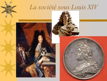 La société sous Louis XIV