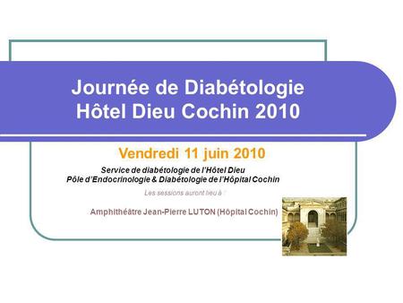 Journée de Diabétologie Hôtel Dieu Cochin 2010