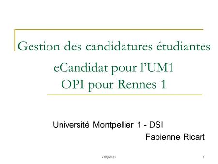 Université Montpellier 1 - DSI Fabienne Ricart
