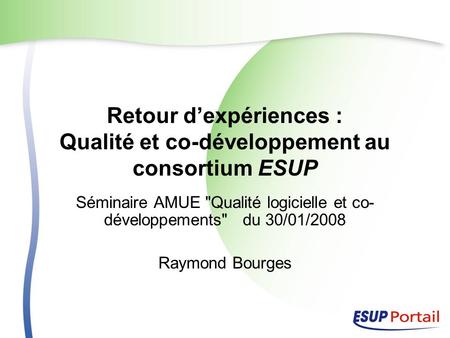 Retour d’expériences : Qualité et co-développement au consortium ESUP