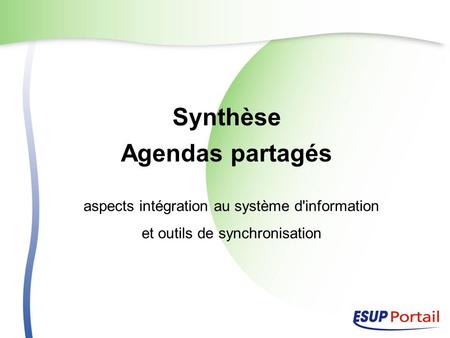 Synthèse Agendas partagés aspects intégration au système d'information et outils de synchronisation.