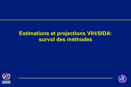 Estimations et projections VIH/SIDA: survol des méthodes