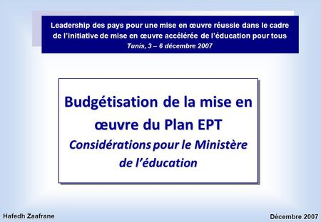 Leadership des pays pour une mise en œuvre réussie dans le cadre de l’initiative de mise en œuvre accélérée de l’éducation pour tous Tunis, 3 – 6 décembre.