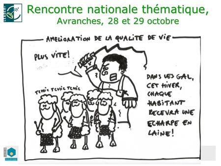 Unité Française dAnimation LEADER+ Rencontre nationale thématique, Avranches, 28 et 29 octobre.