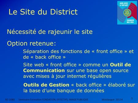Le Site du District Nécessité de rajeunir le site Option retenue: