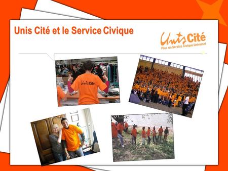 Unis Cité et le Service Civique. Unis-Cité, organisation pionnière du service civique en France Créée en 1994, Unis-Cité est implantée en Alsace, depuis.