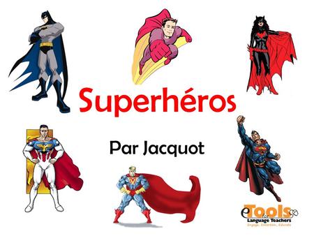 Superhéros Par Jacquot.