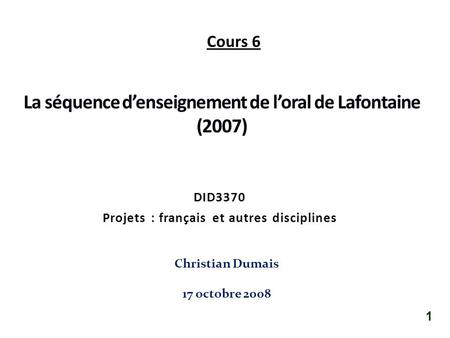 La séquence d’enseignement de l’oral de Lafontaine (2007)