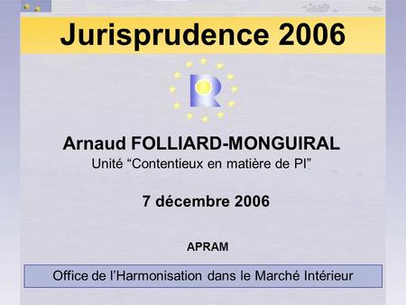 Jurisprudence 2006 Arnaud FOLLIARD-MONGUIRAL 7 décembre 2006