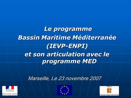Bassin Maritime Méditerranée et son articulation avec le programme MED