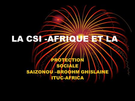 PROTECTION SOCIALE SAIZONOU –BROOHM GHISLAINE ITUC-AFRICA