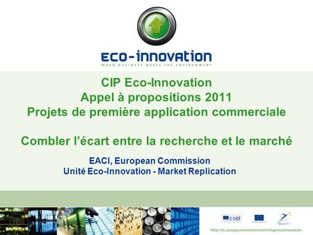EACI, European Commission Unité Eco-Innovation - Market Replication
