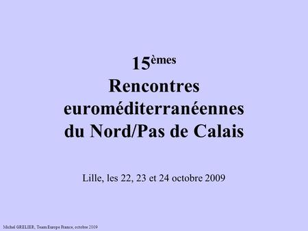 15èmes Rencontres euroméditerranéennes du Nord/Pas de Calais