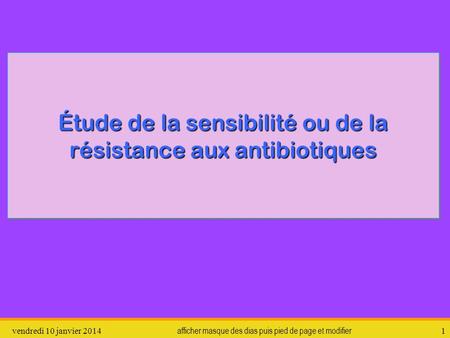 Étude de la sensibilité ou de la résistance aux antibiotiques