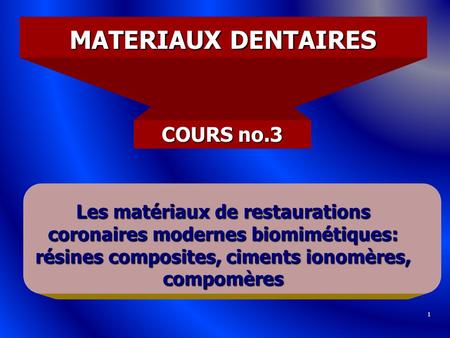 MATERIAUX DENTAIRES COURS no.3