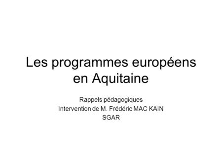 Les programmes européens en Aquitaine
