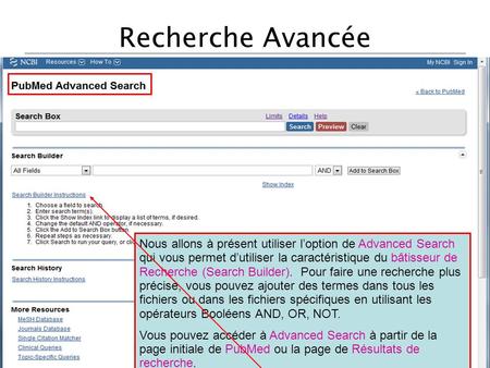 Recherche Avancée Nous allons à présent utiliser loption de Advanced Search qui vous permet dutiliser la caractéristique du bâtisseur de Recherche (Search.