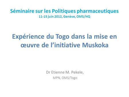 Expérience du Togo dans la mise en œuvre de l’initiative Muskoka