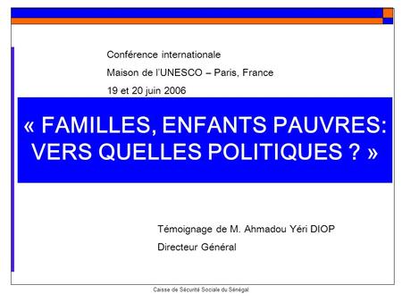 « FAMILLES, ENFANTS PAUVRES: VERS QUELLES POLITIQUES ? »