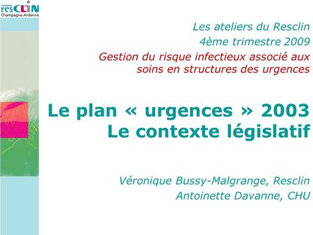 Le plan « urgences » 2003 Le contexte législatif
