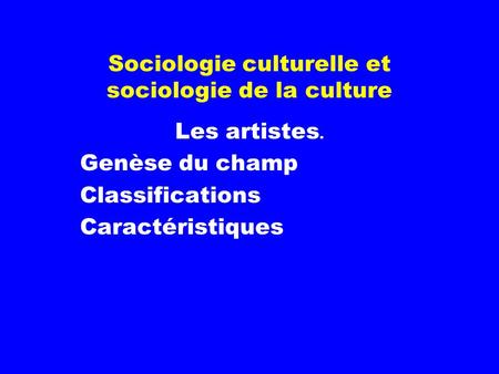Sociologie culturelle et sociologie de la culture