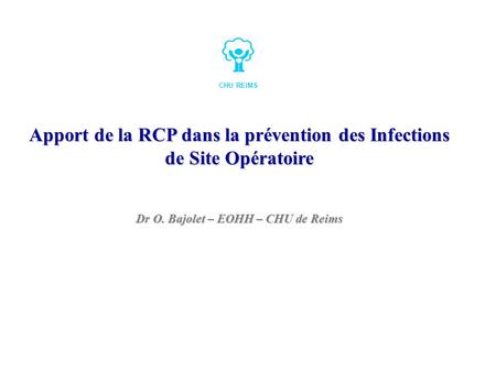 Apport de la RCP dans la prévention des Infections de Site Opératoire