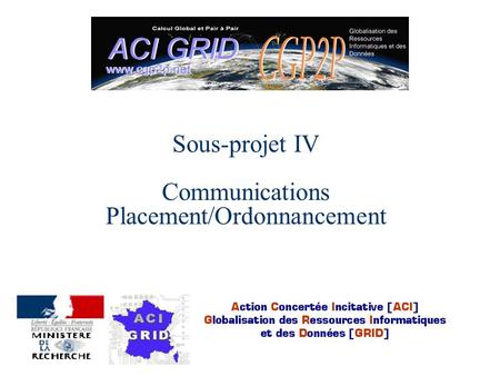 Sous-projet IV Communications Placement/Ordonnancement.