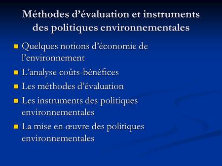 Méthodes d’évaluation et instruments des politiques environnementales