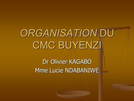 ORGANISATION DU CMC BUYENZI