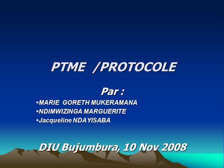 PTME /PROTOCOLE Par : DIU Bujumbura, 10 Nov 2008