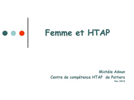 Michèle Adoun Centre de compétence HTAP de Poitiers Nov 2010
