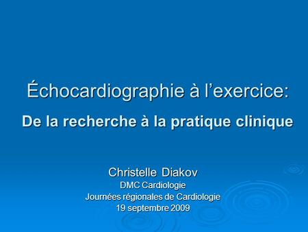 Échocardiographie à l’exercice: De la recherche à la pratique clinique