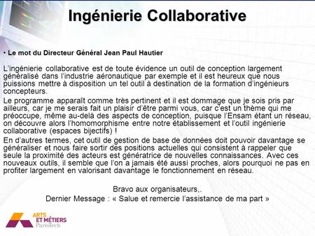 Le mot du Directeur Général Jean Paul Hautier Le mot du Directeur Général Jean Paul Hautier Lingénierie collaborative est de toute évidence un outil de.