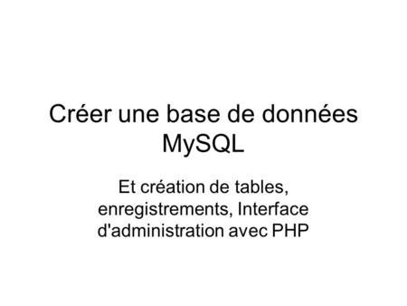 Créer une base de données MySQL