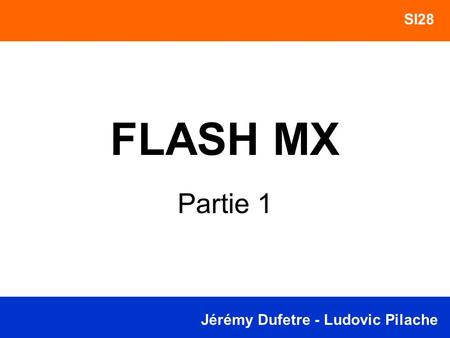 SI28 FLASH MX Partie 1 Jérémy Dufetre - Ludovic Pilache.