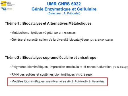UMR CNRS 6022 Génie Enzymatique et Cellulaire (Directeur : A