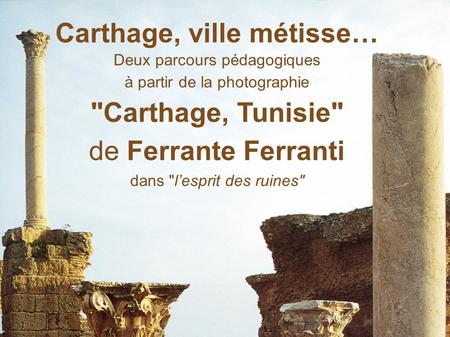 Carthage, ville métisse…