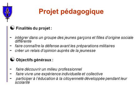 Projet pédagogique Finalités du projet :