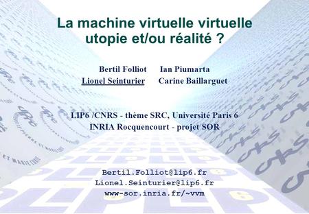 La machine virtuelle virtuelle utopie et/ou réalité ?