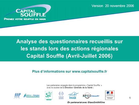 1 Tournée Capital Souffle - du 03 octobre au 13 novembre 2005 - Analyse des questionnaires recueillis sur les stands lors des actions régionales Capital.