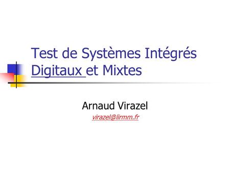 Test de Systèmes Intégrés Digitaux et Mixtes