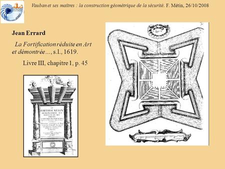 Jean Errard La Fortification réduite en Art et démontrée…, s.l., 1619.