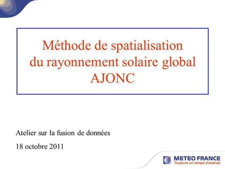 Méthode de spatialisation du rayonnement solaire global AJONC