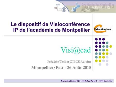 Le dispositif de Visioconférence IP de l’académie de Montpellier