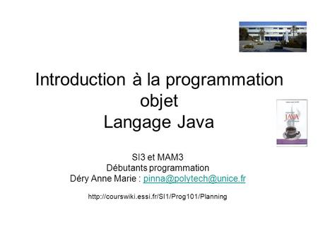 Introduction à la programmation objet Langage Java