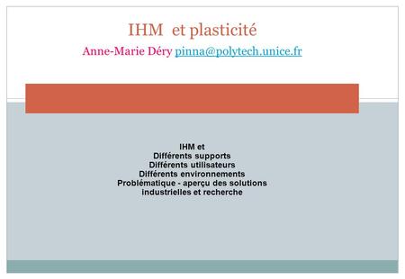 IHM et plasticité Anne-Marie Déry