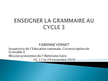 ENSEIGNER LA GRAMMAIRE AU CYCLE 3