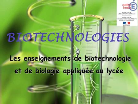 Les enseignements de biotechnologie et de biologie appliquée au lycée