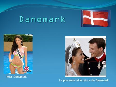 Miss Danemark La princesse et le prince du Danemark.
