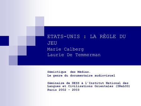 ETATS-UNIS : LA RÈGLE DU JEU Marie Calberg Laurie De Temmerman